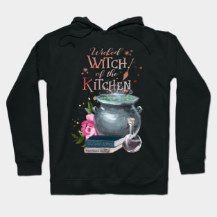 Wicked witch of the kitchen Hoodie